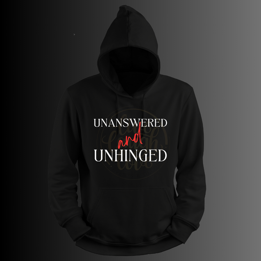 Unanswered & Unhinged