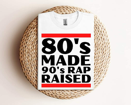 80s Made 90s Raised